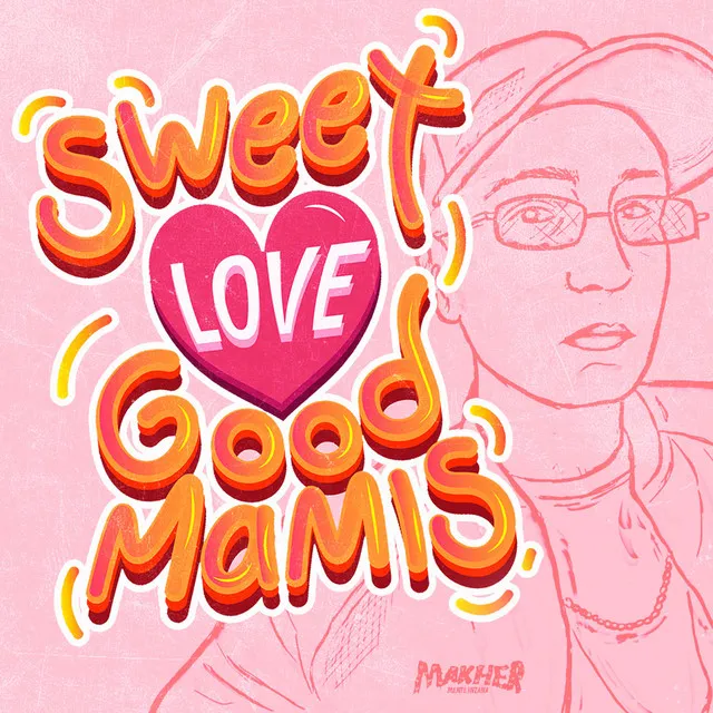 Sweet Love Good Mamis