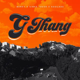 G Thang by Burky