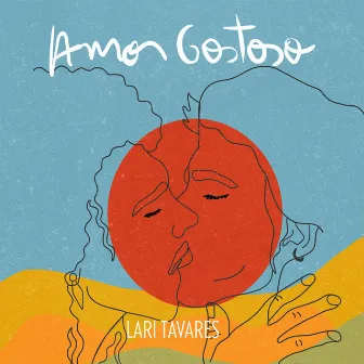 Amor Gostoso by Lari Tavares