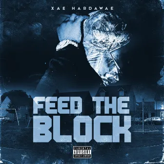 Feed The Block by Xae Hardawae