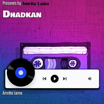 Dhadkan by Amrita Lama