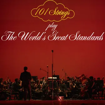 101 Strings Play the World's Great Standards by 101 Strings