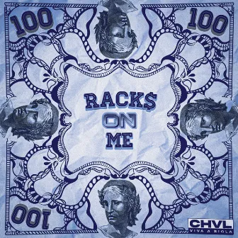 Racks on Me by CHVL