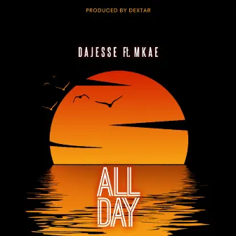 All day by DaJesse