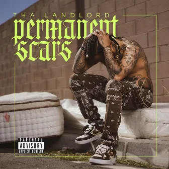 Permanent Scars by Tha Landlord