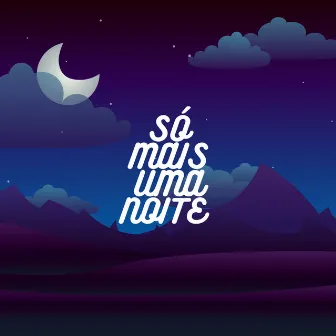 Só Mais uma Noite by Natan062