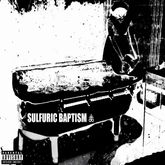 SULFURIC BAPTISM by Paranoah