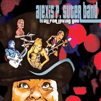 All for Loving You by The Alexis P Suter Band