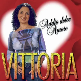 Addio dolce amore by Vittoria