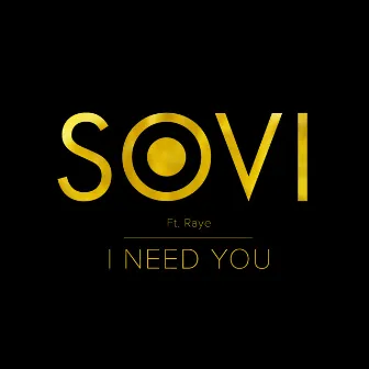 I Need You by SOVI