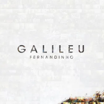 Galileu - Single (Ao Vivo) by Fernandinho