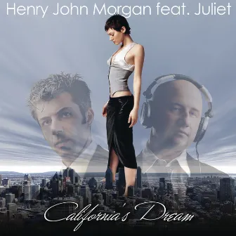 Californias Dream (feat. Juliet) by Henry John Morgan