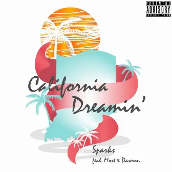 California Dreamin' (feat. Most & Dawson) by Sparks