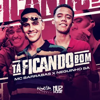 Tá Ficando Bom! by MC Barrabas