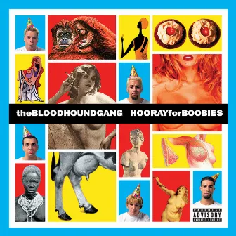 Hooray For Boobies (Expanded Edition) by Bloodhound Gang