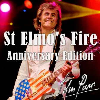 St Elmo's Fire (Anniversary Edition) by John Parr