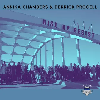 Rise Up, Resist! by Annika Chambers