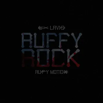 Ruffy Rock by Lex Lavish