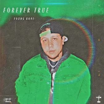 Forever True by Young Rove