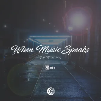 When Music Speaks Part 2 by Caprivian