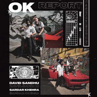 Ok Report by David Sandhu