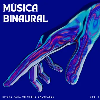 Música Binaural: Ritual Para Un Sueño Saludable Vol. 1 by Ritmos binaurales Música para dormir