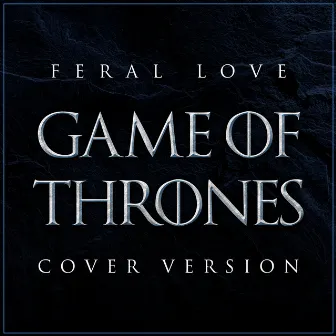 Game of Thrones - Feral Love - Season 4 Trailer Music (Cover Version) by Sofa Sounds