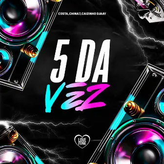 5 da Vez by Caizinho Djaay