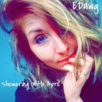 Showering with April by Edawg