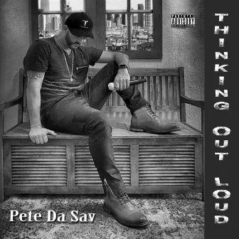 Thinking out Loud by Pete Da Sav