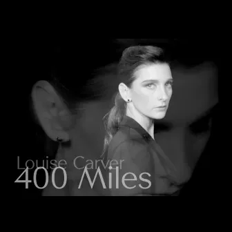 400 Miles by Louise Carver