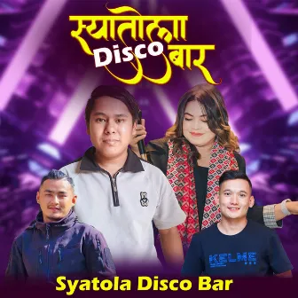 Syatola Disco Bar by Sujan Tamang