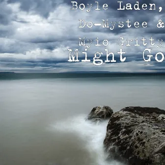 Might Go by Boyle Laden