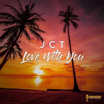 Love with You by JCT