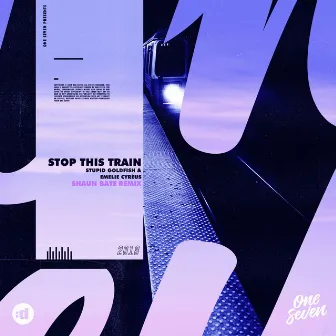 Stop This Train (Shaun Bate Remix) by Shaun Bate