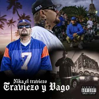 Traviezo y Vago by Nika El Traviezo