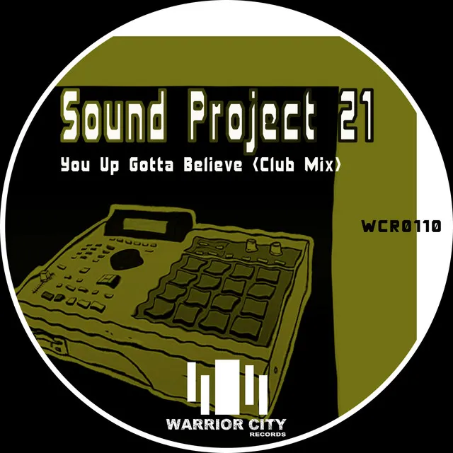 You Up Gotta Believe - Club Mix