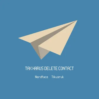 Tak Harus Delete Contact by Tikusruk