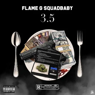 3.5 by Flame G SquadBaby