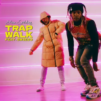 TRAP WALK by Ethan Spalding