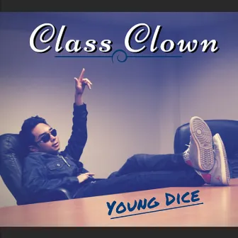 Class Clown by Young Dice