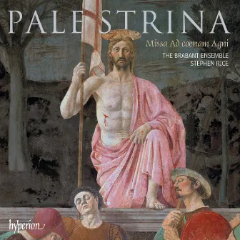 Palestrina: Missa Ad coenam Agni & Eastertide Motets by The Brabant Ensemble