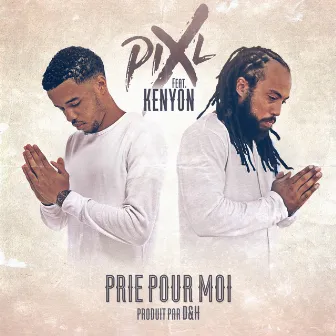 Prie pour moi by Pix'L