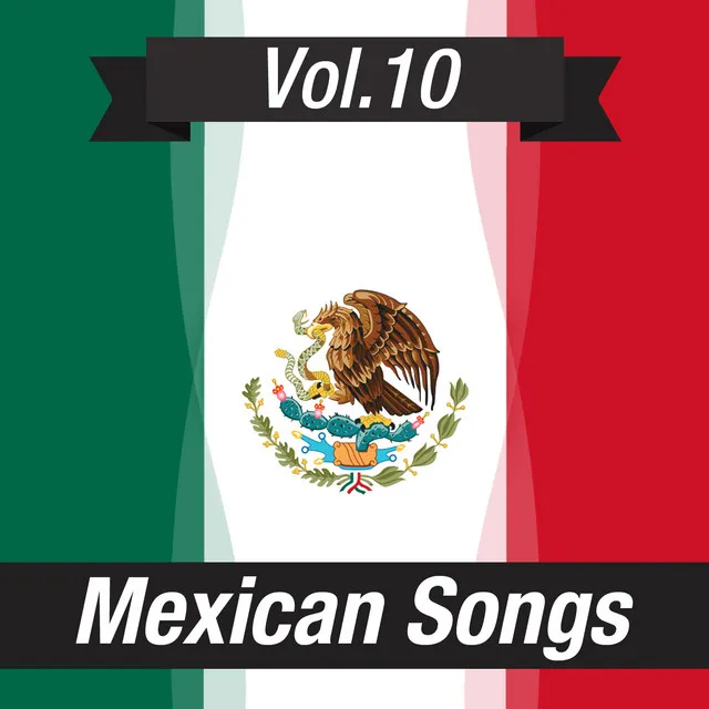 Mexican Songs (Volume 10)