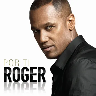 POR TI by Roger Hudson