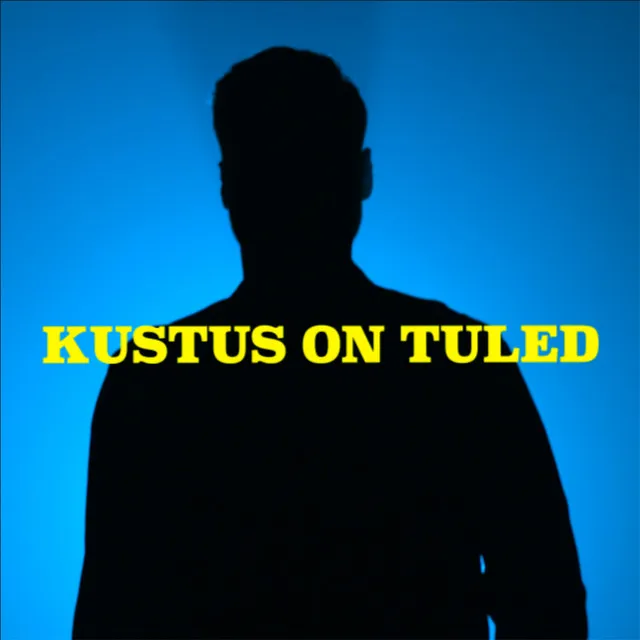 Kustus on tuled