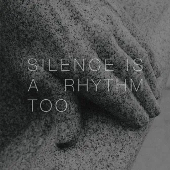 Silence Is a Rhythm Too by Matthew Collings