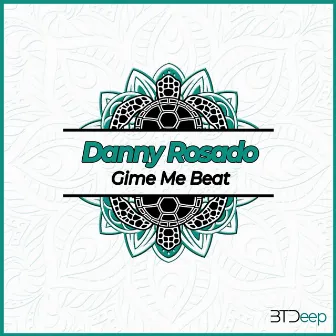 Gime Me Beat by Danny Rosado