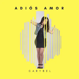 Adiós Amor by Carybel