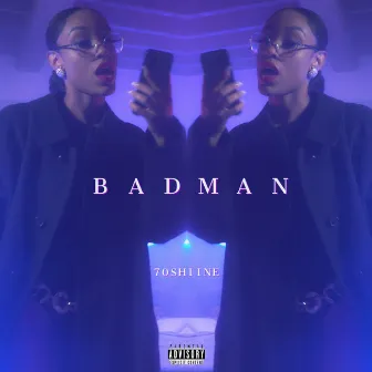 Badman by 70 SHIINE